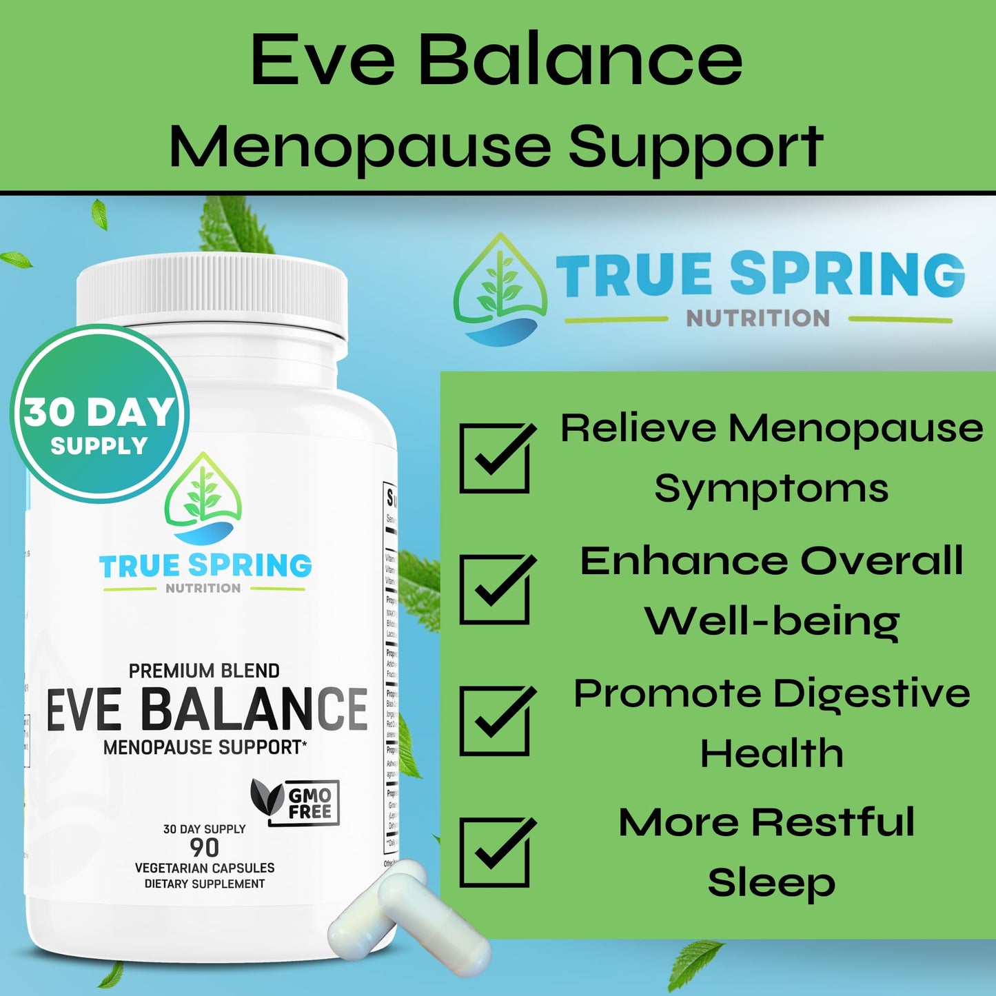 True Spring Nutrition Eve Balance Menopause Support - Complete Supplement for Women’s Total Menopause Relief, Hot Flashes, Joint Pain, and More - Premium Blend with Prebiotics & Probiotics